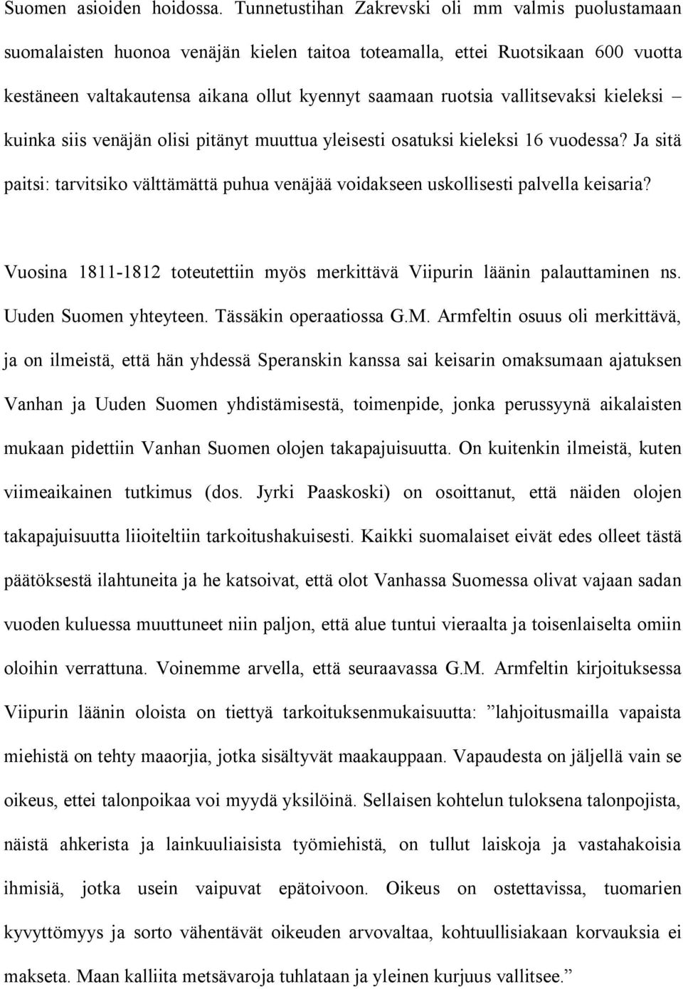 vallitsevaksi kieleksi kuinka siis venäjän olisi pitänyt muuttua yleisesti osatuksi kieleksi 16 vuodessa?