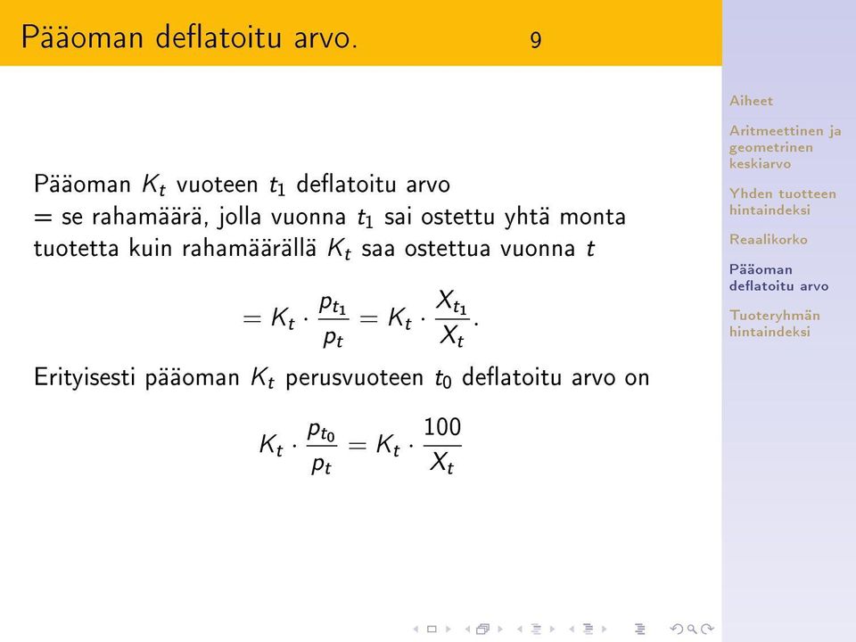 ostettua vuonna t = K t pt 1 p t = K t Xt 1 X t.