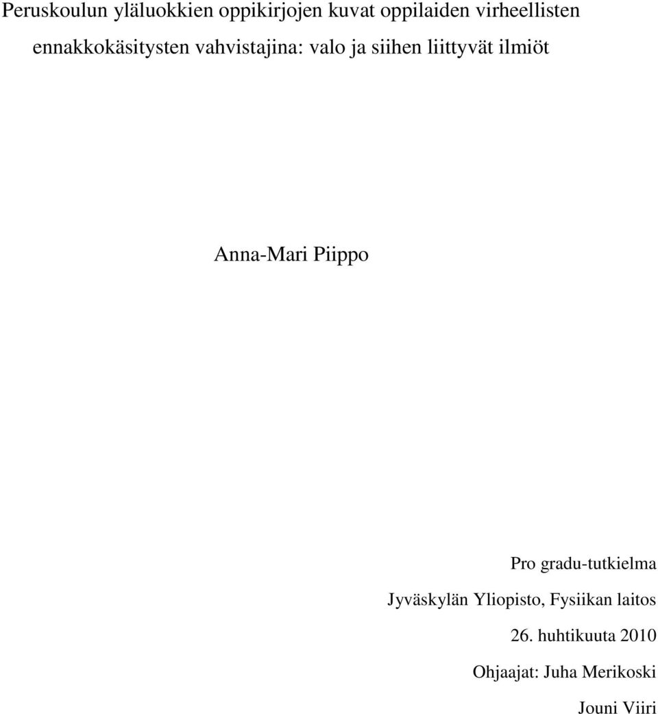 liittyvät ilmiöt Anna-Mari Piippo Pro gradu-tutkielma Jyväskylän