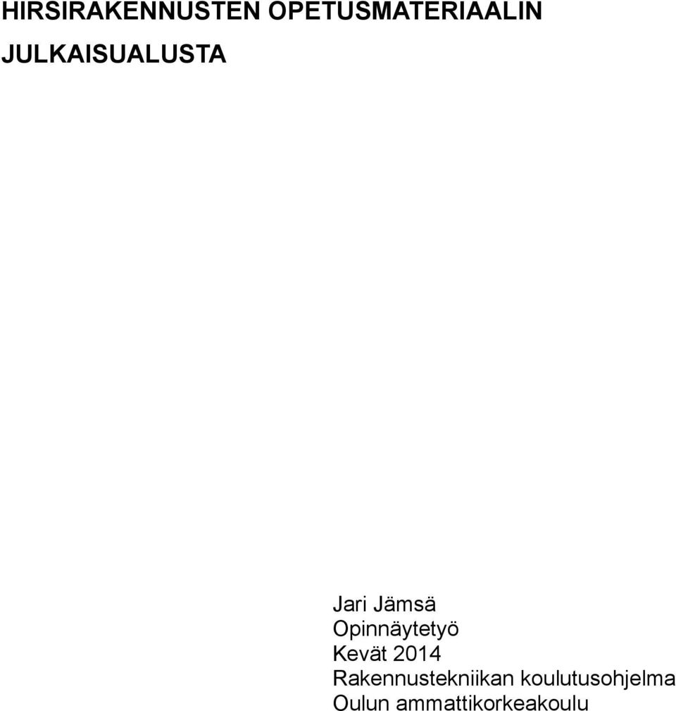 Opinnäytetyö Kevät 2014