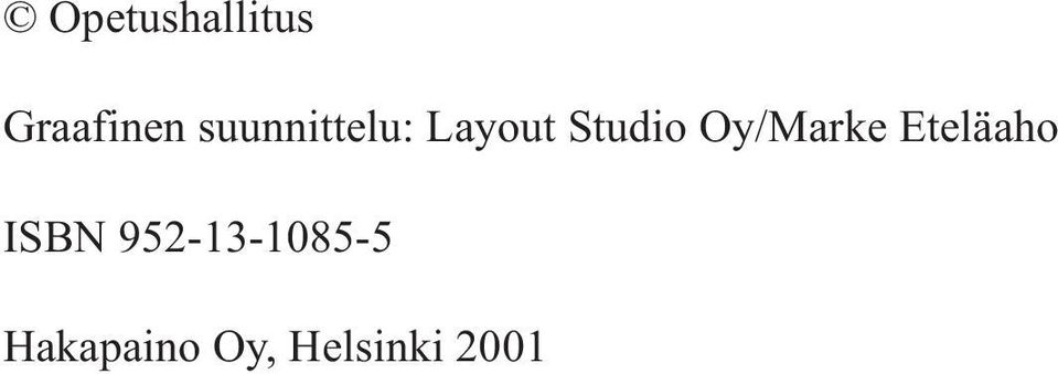 Oy/Marke Eteläaho ISBN
