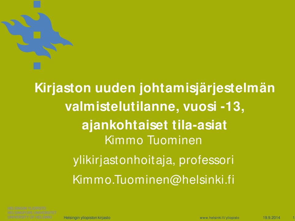 ylikirjastonhoitaja, professori Kimmo.Tuominen@helsinki.