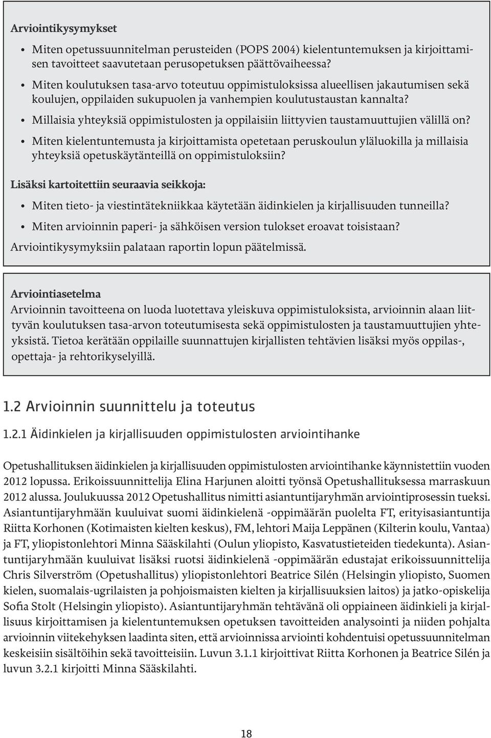 Millaisia yhteyksiä oppimistulosten ja oppilaisiin liittyvien taustamuuttujien välillä on?