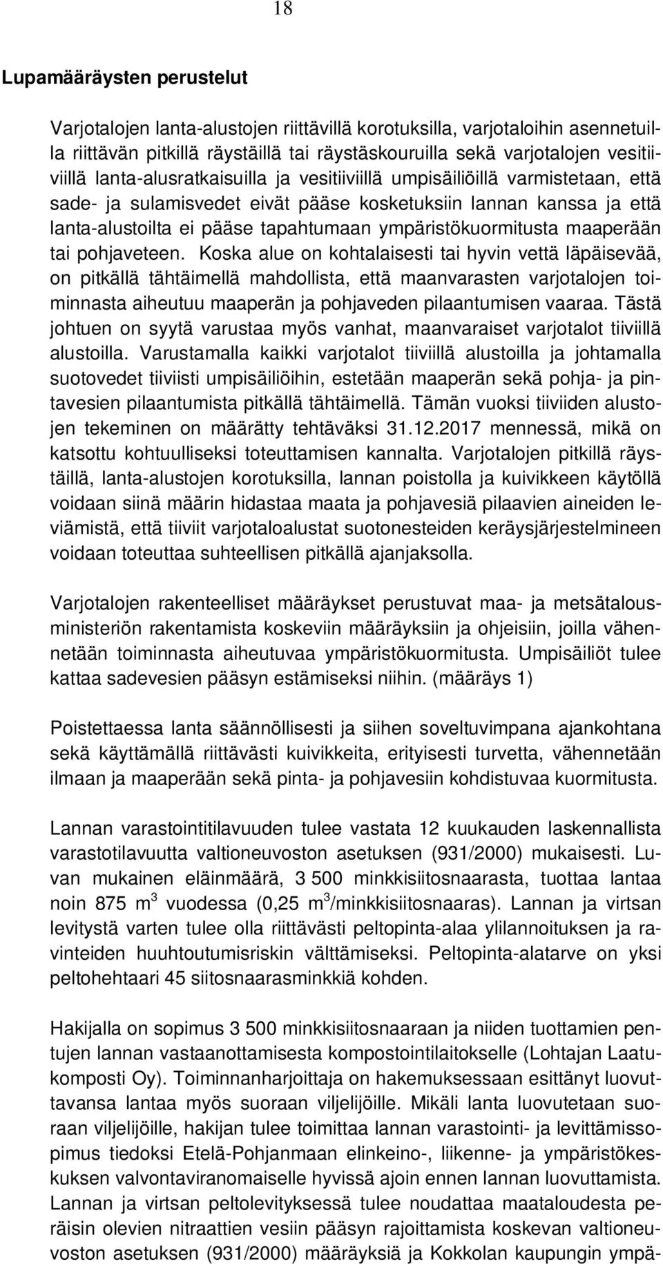 ympäristökuormitusta maaperään tai pohjaveteen.