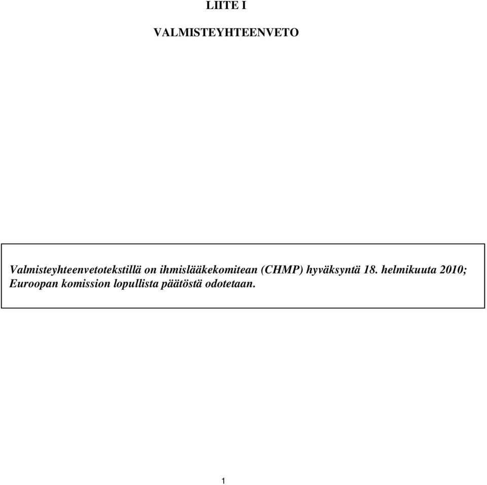 ihmislääkekomitean (CHMP) hyväksyntä 18.