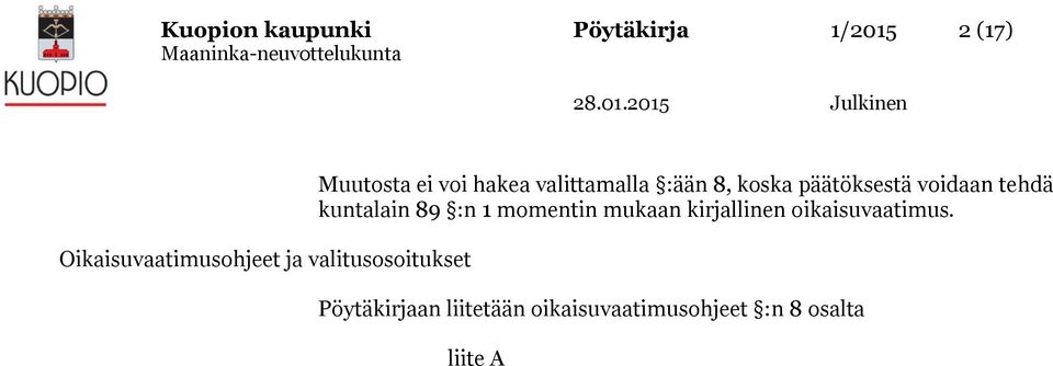 päätöksestä voidaan tehdä kuntalain 89 :n 1 momentin mukaan kirjallinen