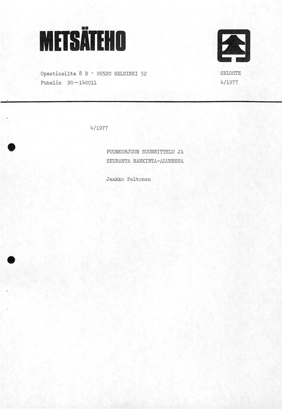 4/977 4/977 PUUNKORJUUN SUUNNITTELU