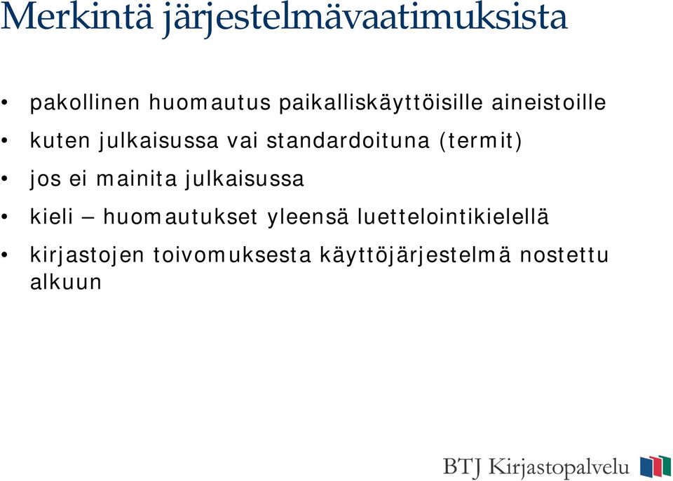 standardoituna (termit) jos ei mainita julkaisussa kieli