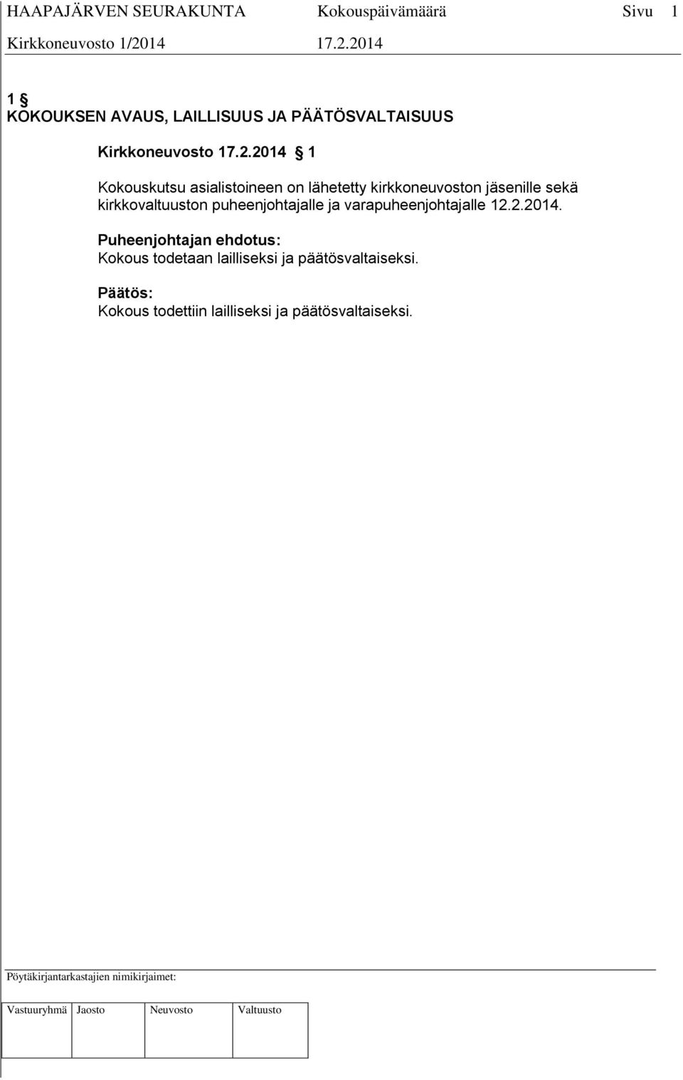 kirkkovaltuuston puheenjohtajalle ja varapuheenjohtajalle 12.2.2014.