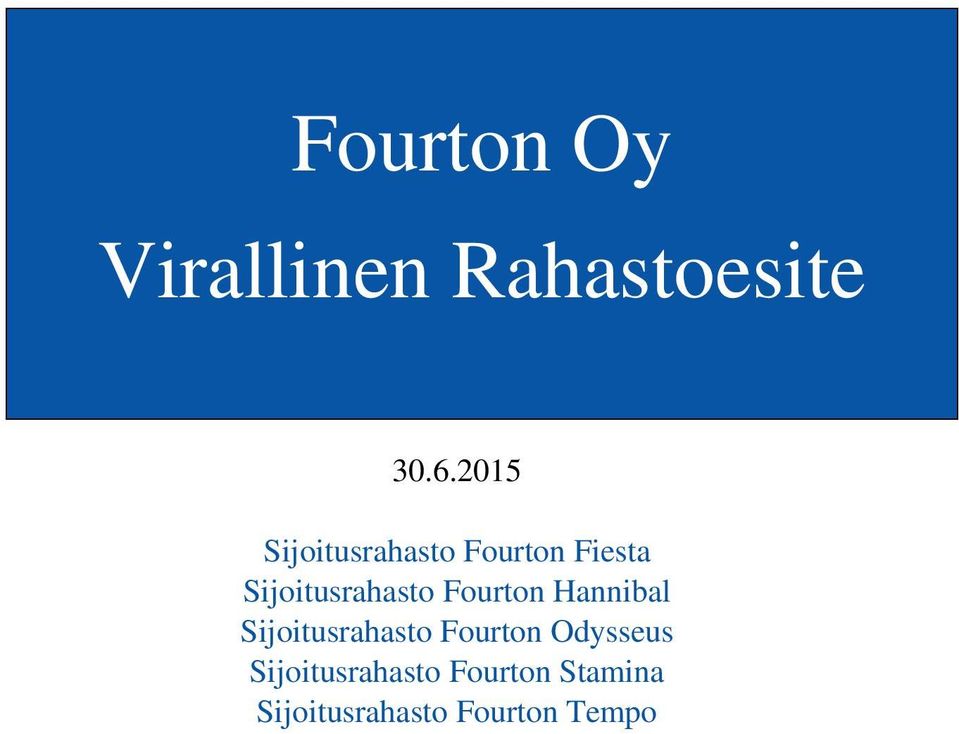 Sijoitusrahasto Fourton Hannibal Sijoitusrahasto