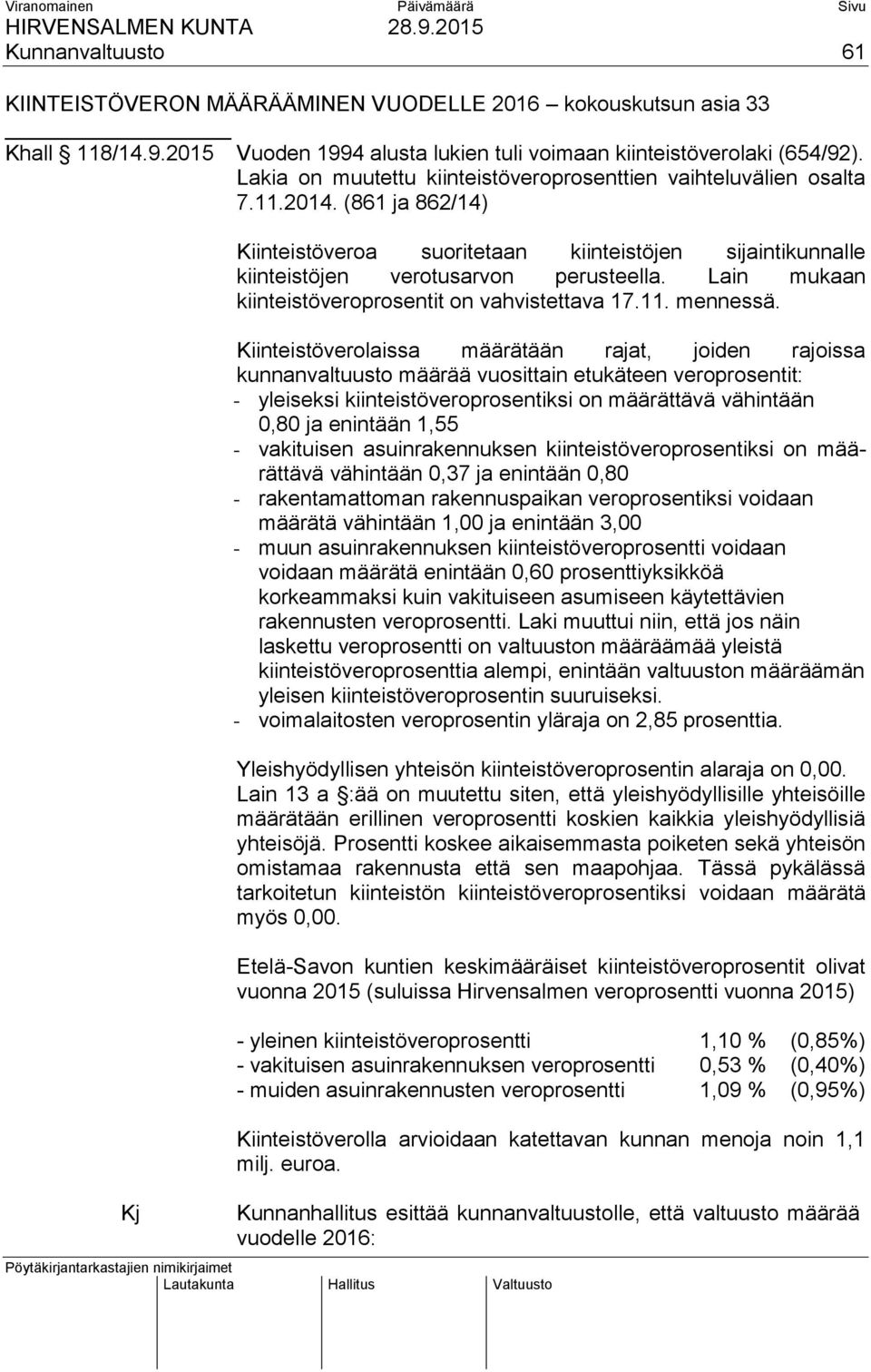 Lain mukaan kiinteistöveroprosentit on vahvistettava 17.11. mennessä.