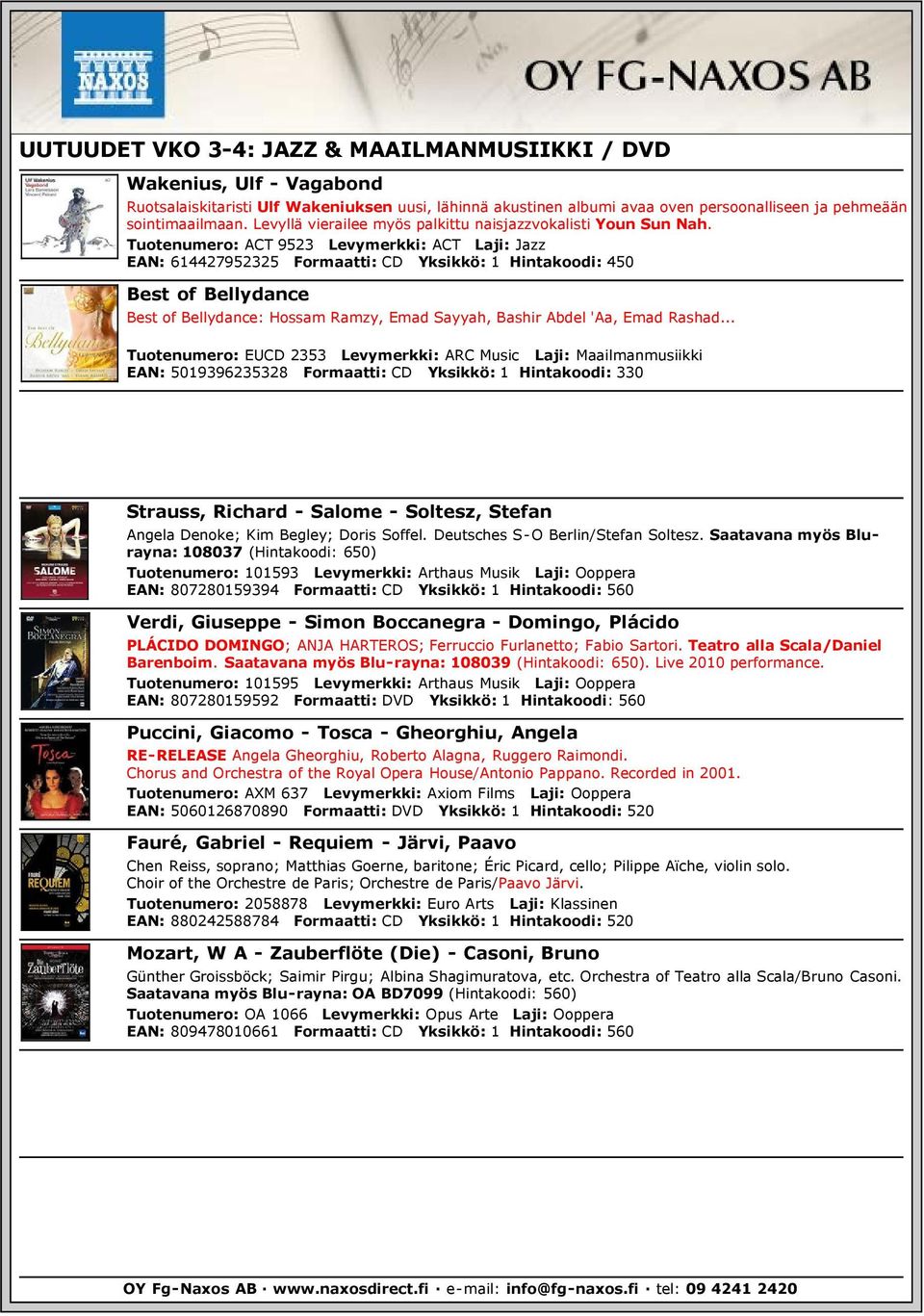 Tuotenumero: ACT 9523 Levymerkki: ACT Laji: Jazz EAN: 614427952325 Formaatti: CD Yksikkö: 1 Hintakoodi: 450 Best of Bellydance Best of Bellydance: Hossam Ramzy, Emad Sayyah, Bashir Abdel 'Aa, Emad