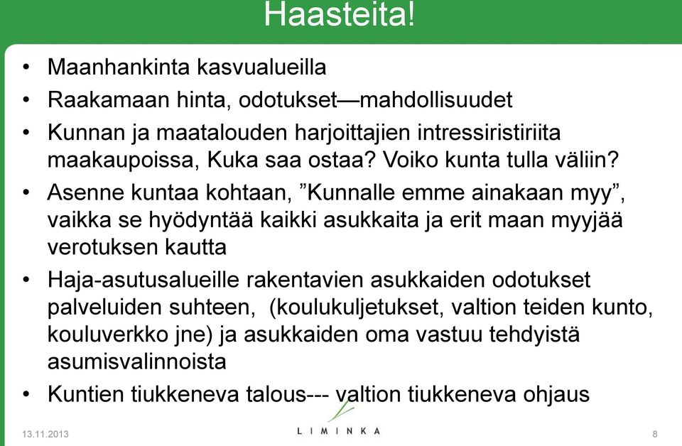 Voiko kunta tulla väliin?