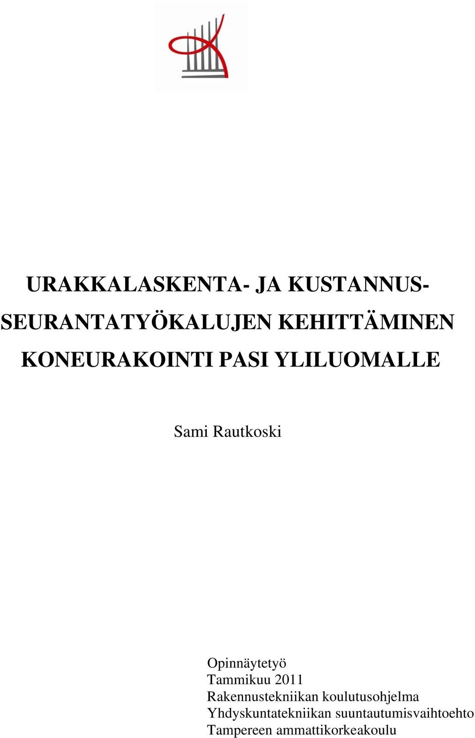 Opinnäytetyö Tammikuu 2011 Rakennustekniikan