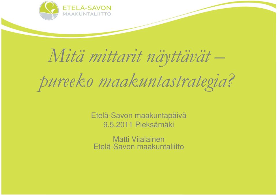 Etelä-Savon maakuntapäivä 9.5.