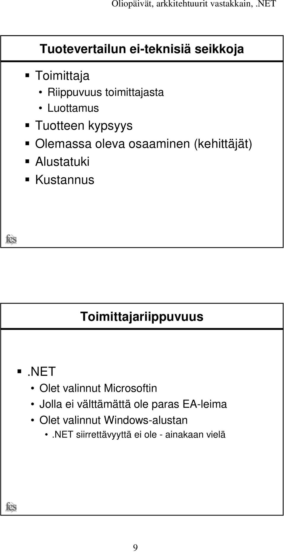 Kustannus Toimittajariippuvuus!