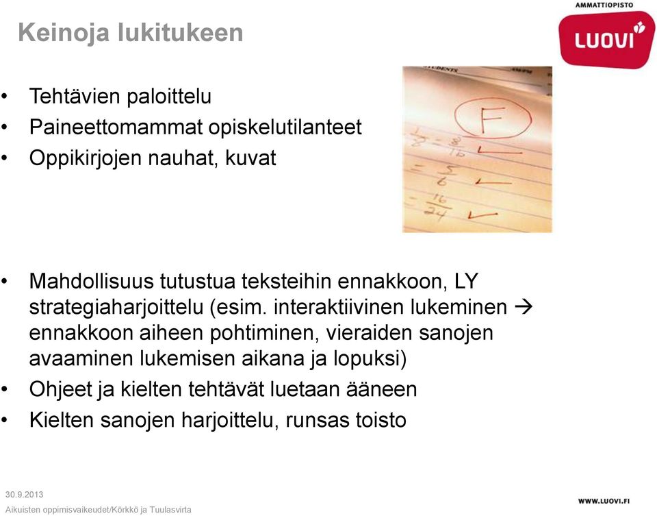 interaktiivinen lukeminen ennakkoon aiheen pohtiminen, vieraiden sanojen avaaminen lukemisen