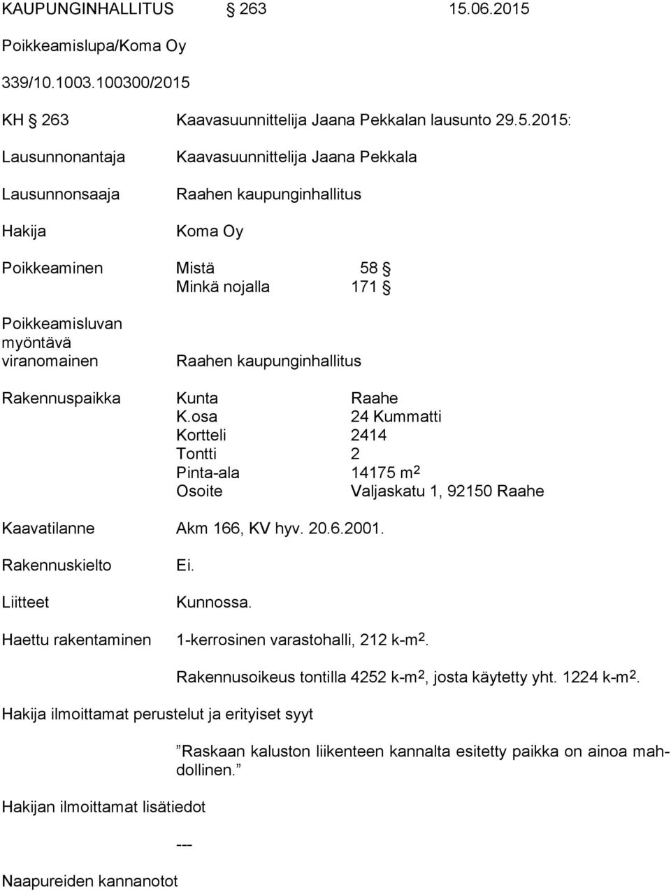 Poikkeamislupa/Koma Oy 339/10.1003.100300/2015 