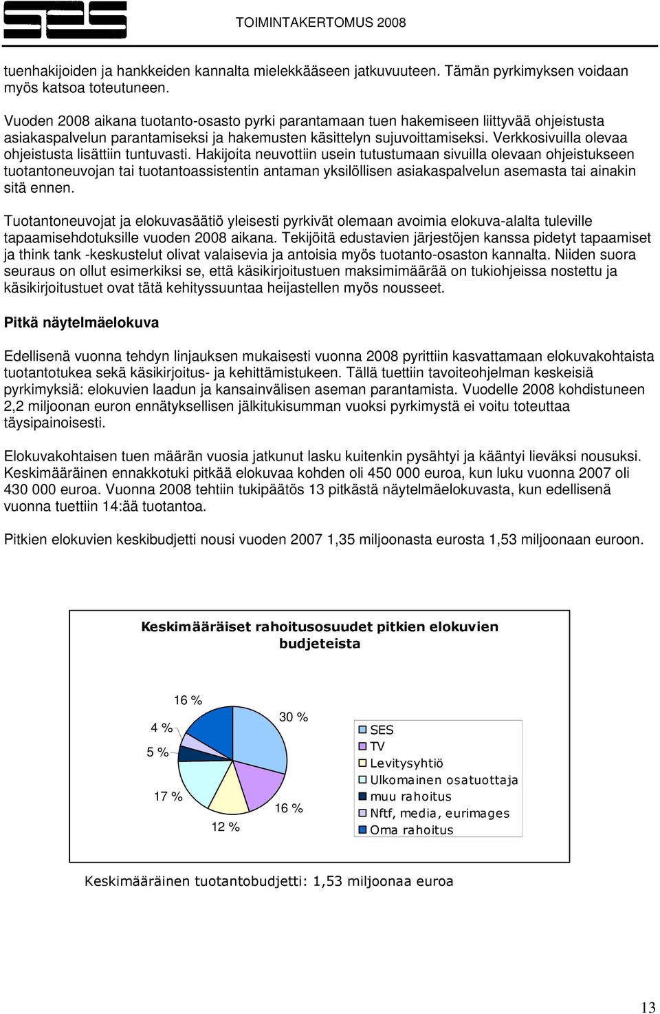 Verkkosivuilla olevaa ohjeistusta lisättiin tuntuvasti.