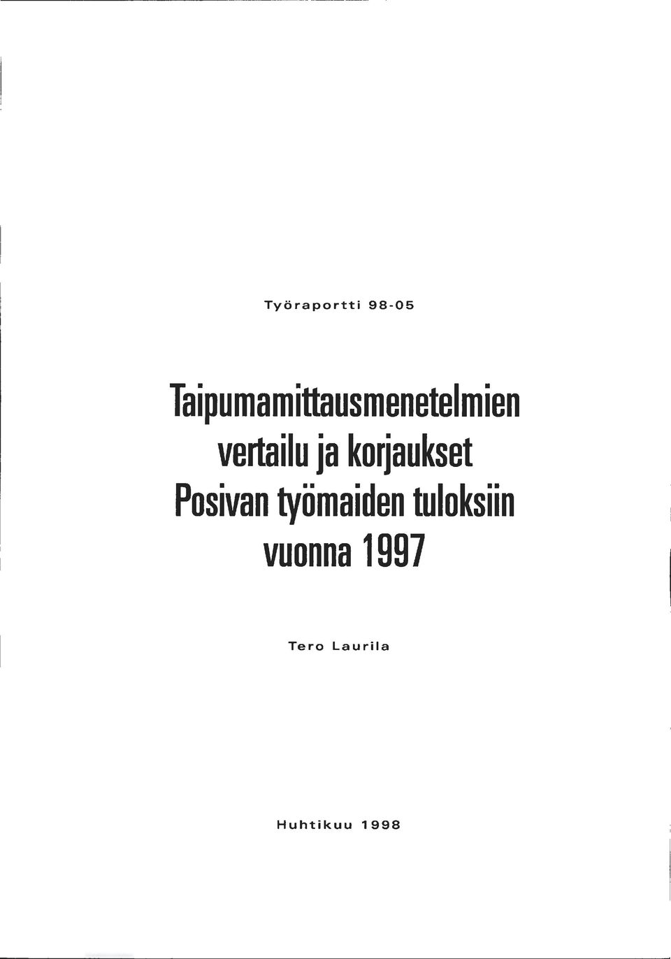 ja korjaukset Posivan työmaiden