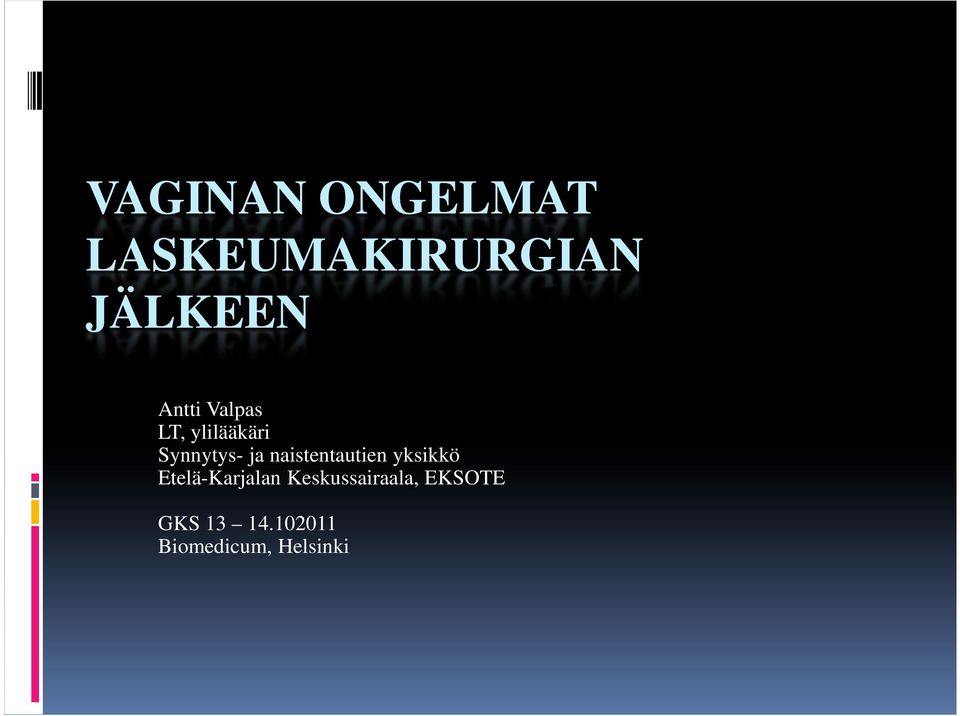 naistentautien yksikkö Etelä-Karjalan