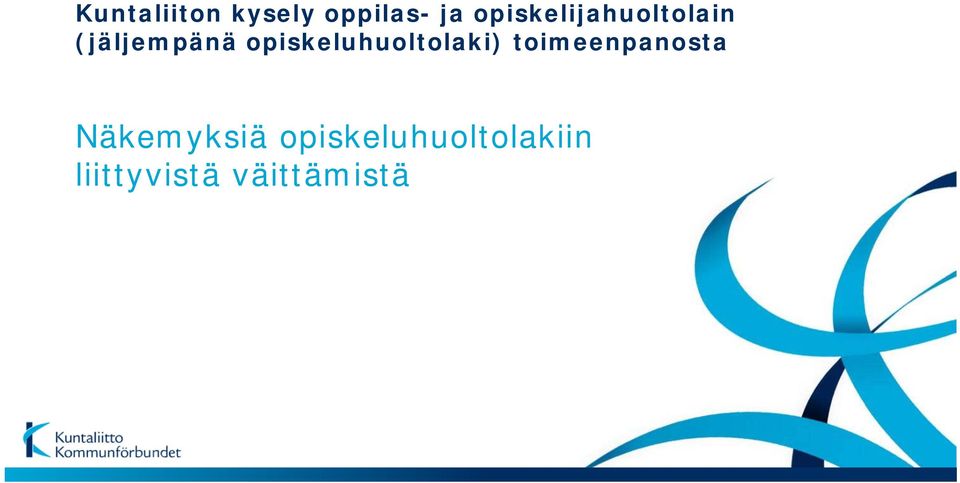 opiskeluhuoltolaki) toimeenpanosta