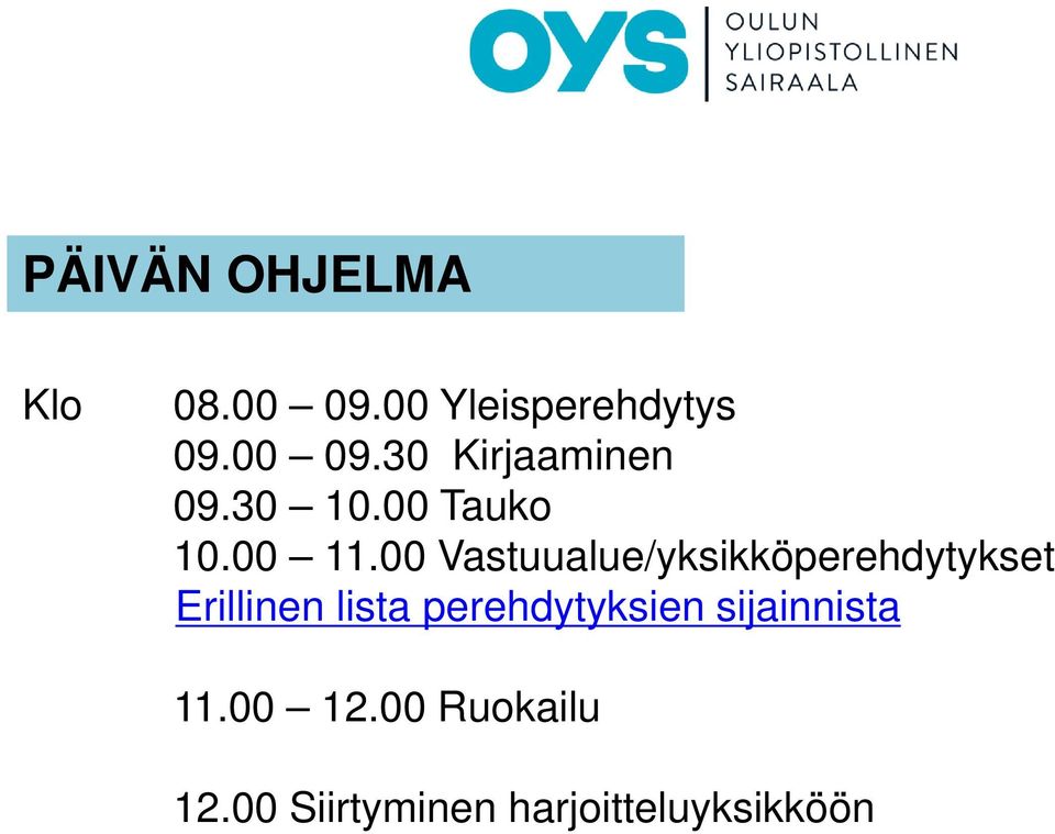 00 Vastuualue/yksikköperehdytykset Erillinen lista