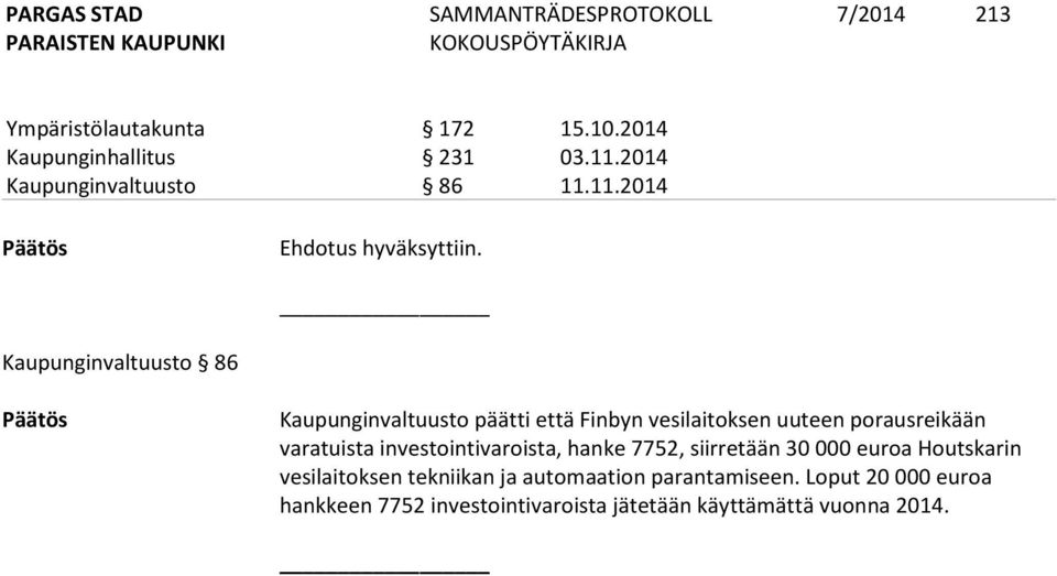 investointivaroista, hanke 7752, siirretään 30 000 euroa Houtskarin vesilaitoksen tekniikan ja automaation