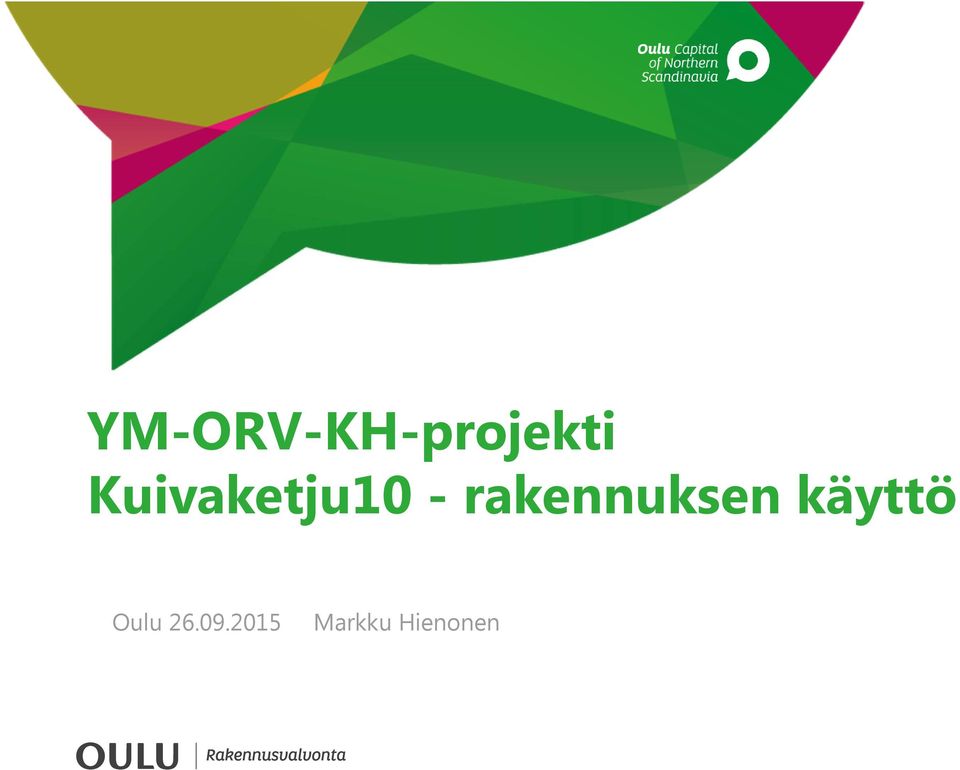 rakennuksen käyttö