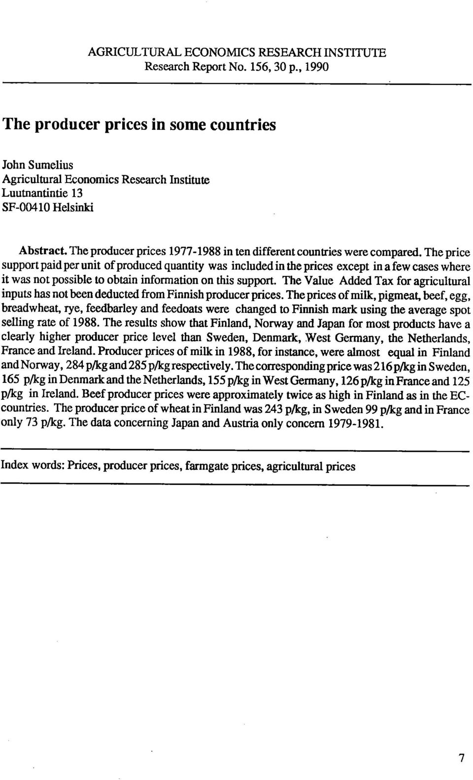 The producer prices 1977-1988 in ten different countries were compared.