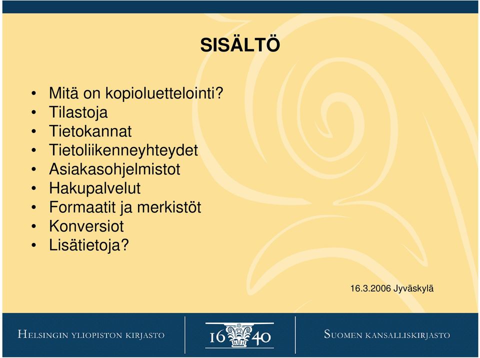 Tietoliikenneyhteydet
