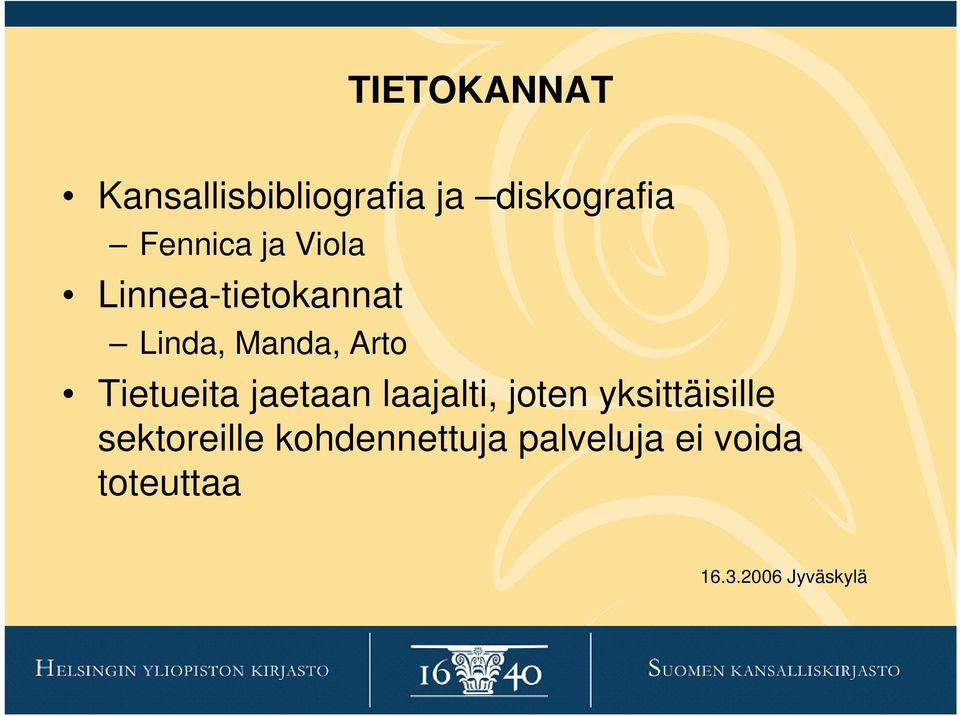 Arto Tietueita jaetaan laajalti, joten