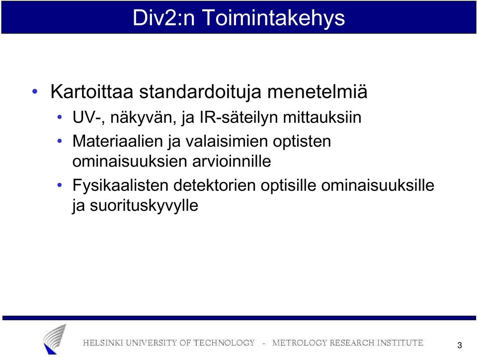 valaisimien optisten ominaisuuksien arvioinnille