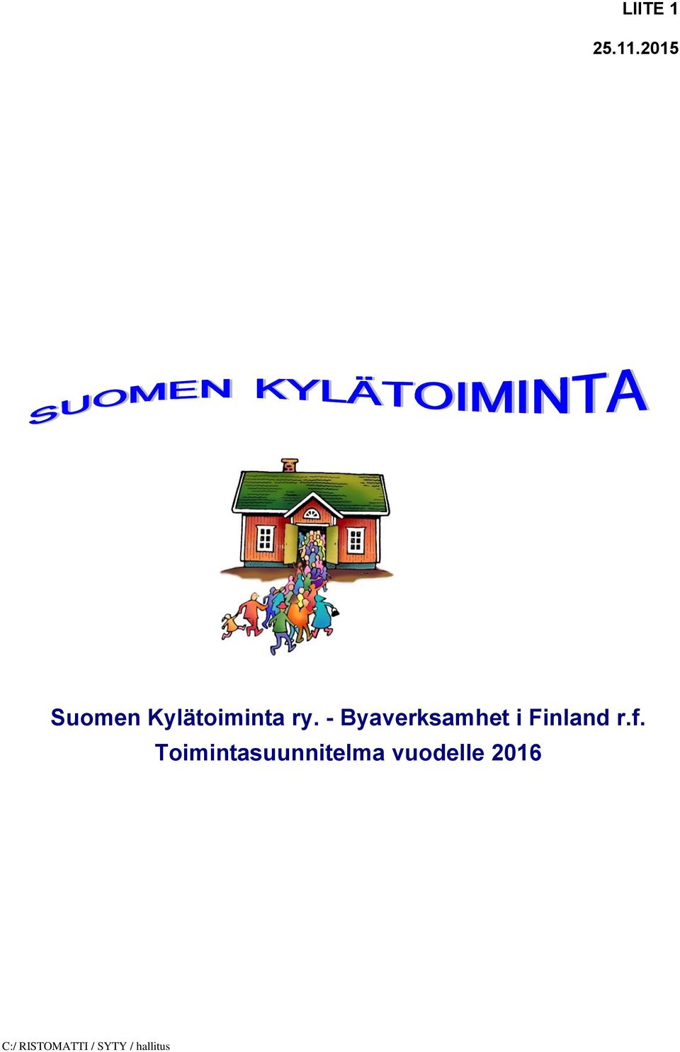 - Byaverksamhet i Finland r.f.