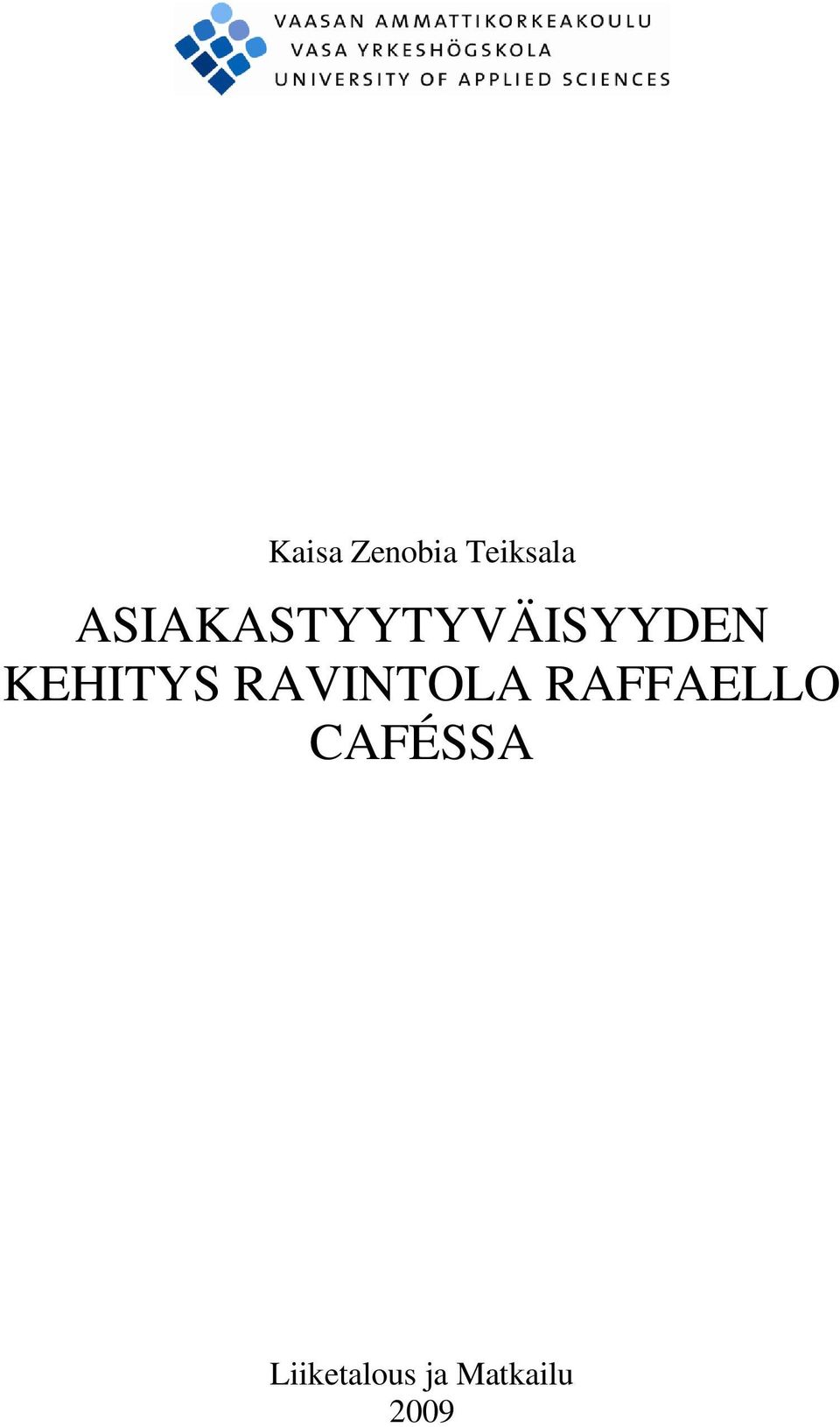 KEHITYS RAVINTOLA RAFFAELLO