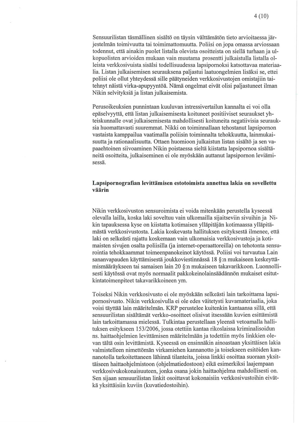 verkkosivuista sisälsi todellisuudessa lapsipomoksi katsottavaa materiaalia.