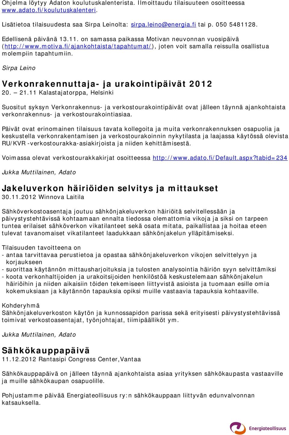 Sirpa Leino Verkonrakennuttaja- ja urakointipäivät 2012 20. 21.