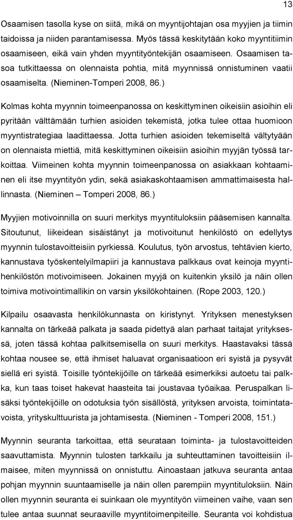 (Nieminen-Tomperi 2008, 86.