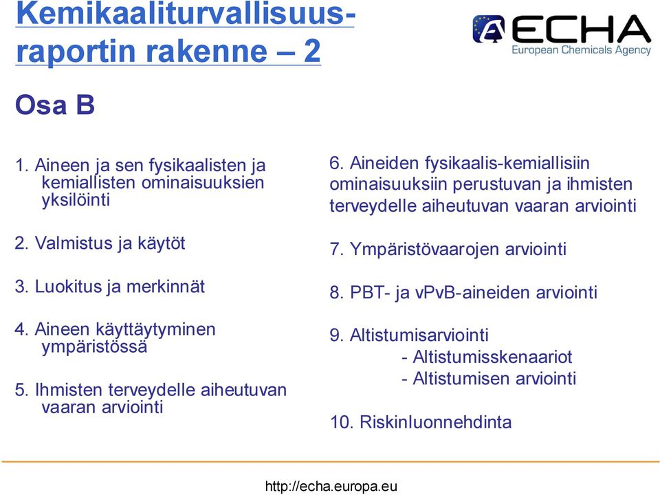Ihmisten terveydelle aiheutuvan vaaran arviointi 6.