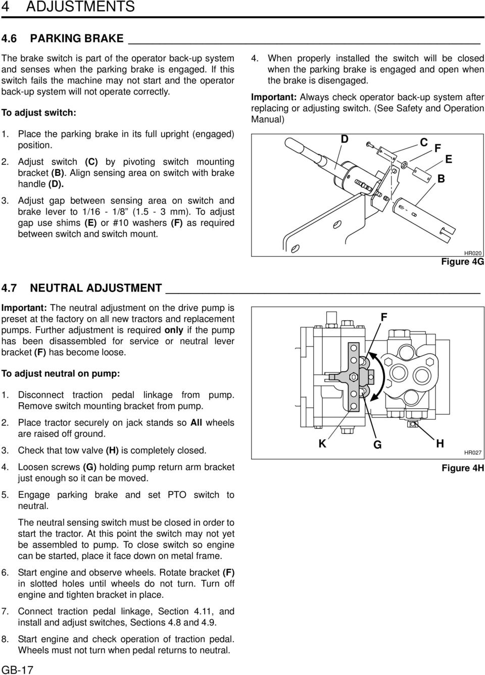 Adjust switch (C) by pivoting switch mounting bracket (B). Align sensing area on switch with brake handle (D). 3. Adjust gap between sensing area on switch and brake lever to 1/16-1/8 (1.5-3 mm).