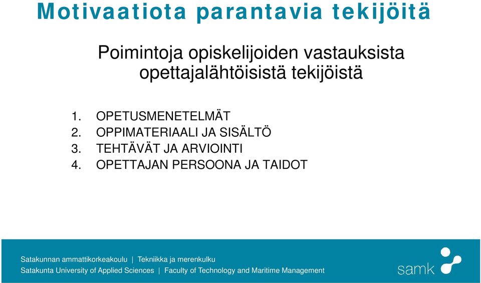 tekijöistä 1. OPETUSMENETELMÄT 2.