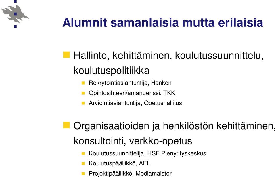 Arviointiasiantuntija, Opetushallitus Organisaatioiden ja henkilöstön kehittäminen,