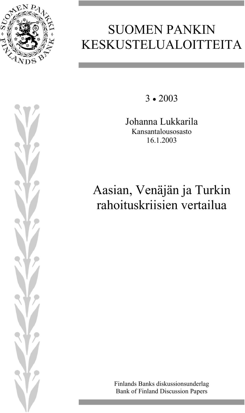 .1.2003 Aasian, Venäjän ja Turkin rahoituskriisien