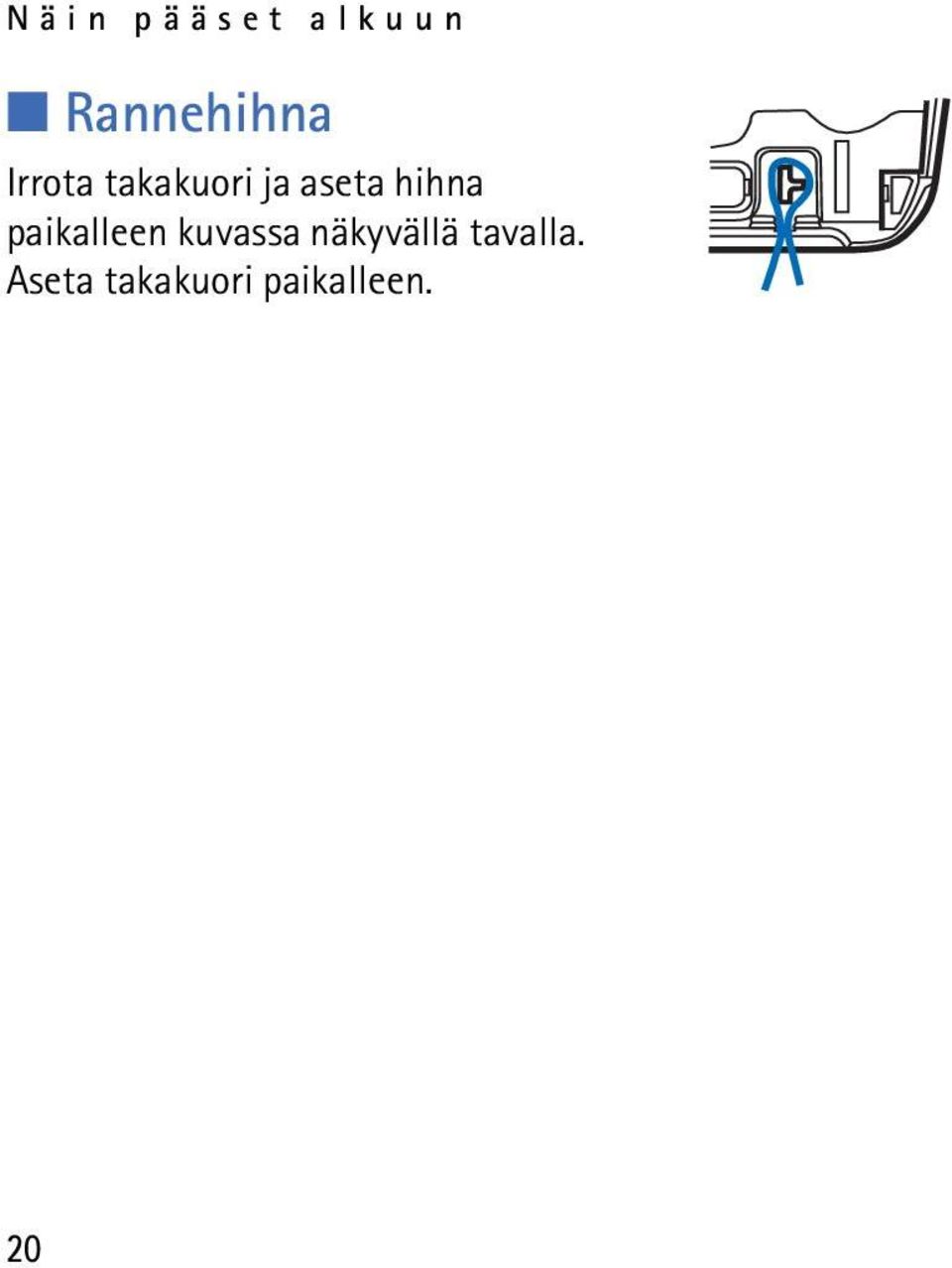 paikalleen kuvassa näkyvällä
