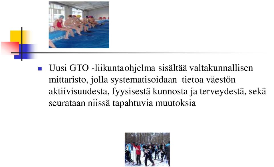 systematisoidaan tietoa väestön aktiivisuudesta,