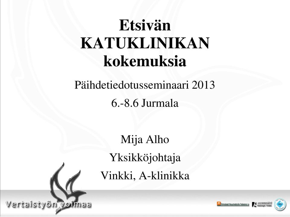 Päihdetiedotusseminaari 2013