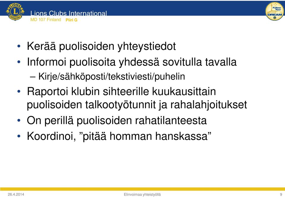 kuukausittain puolisoiden talkootyötunnit ja rahalahjoitukset On perillä