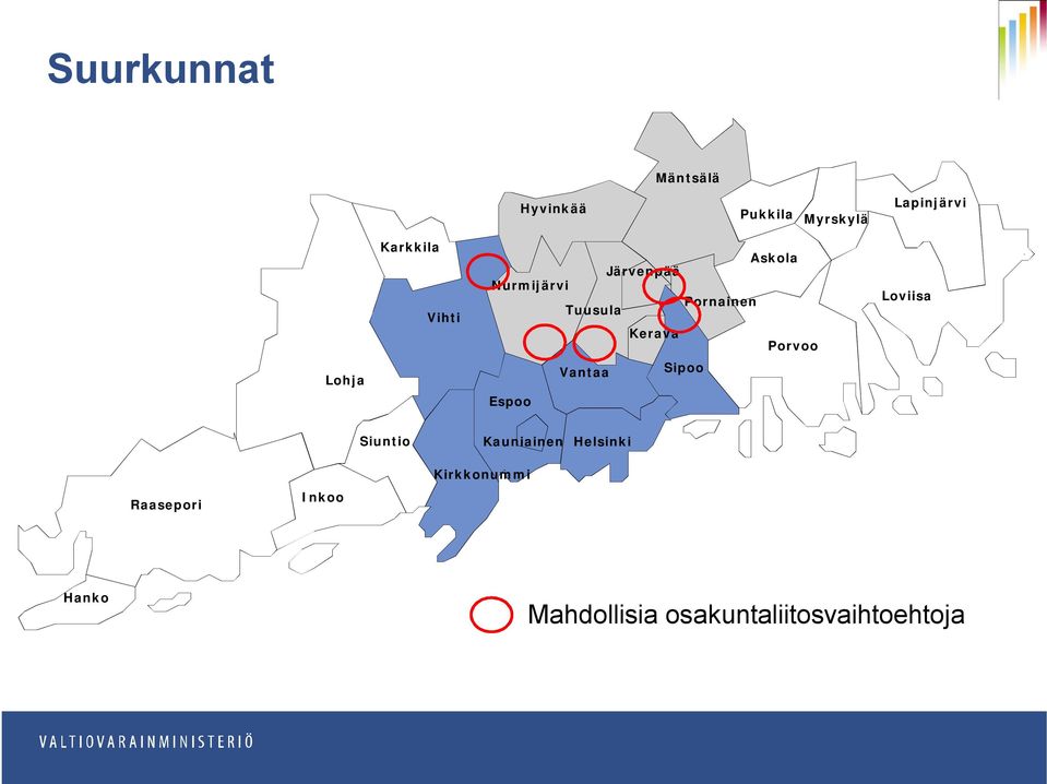 Loviisa Lohja Vantaa Sipoo Espoo Siuntio Kauniainen Helsinki