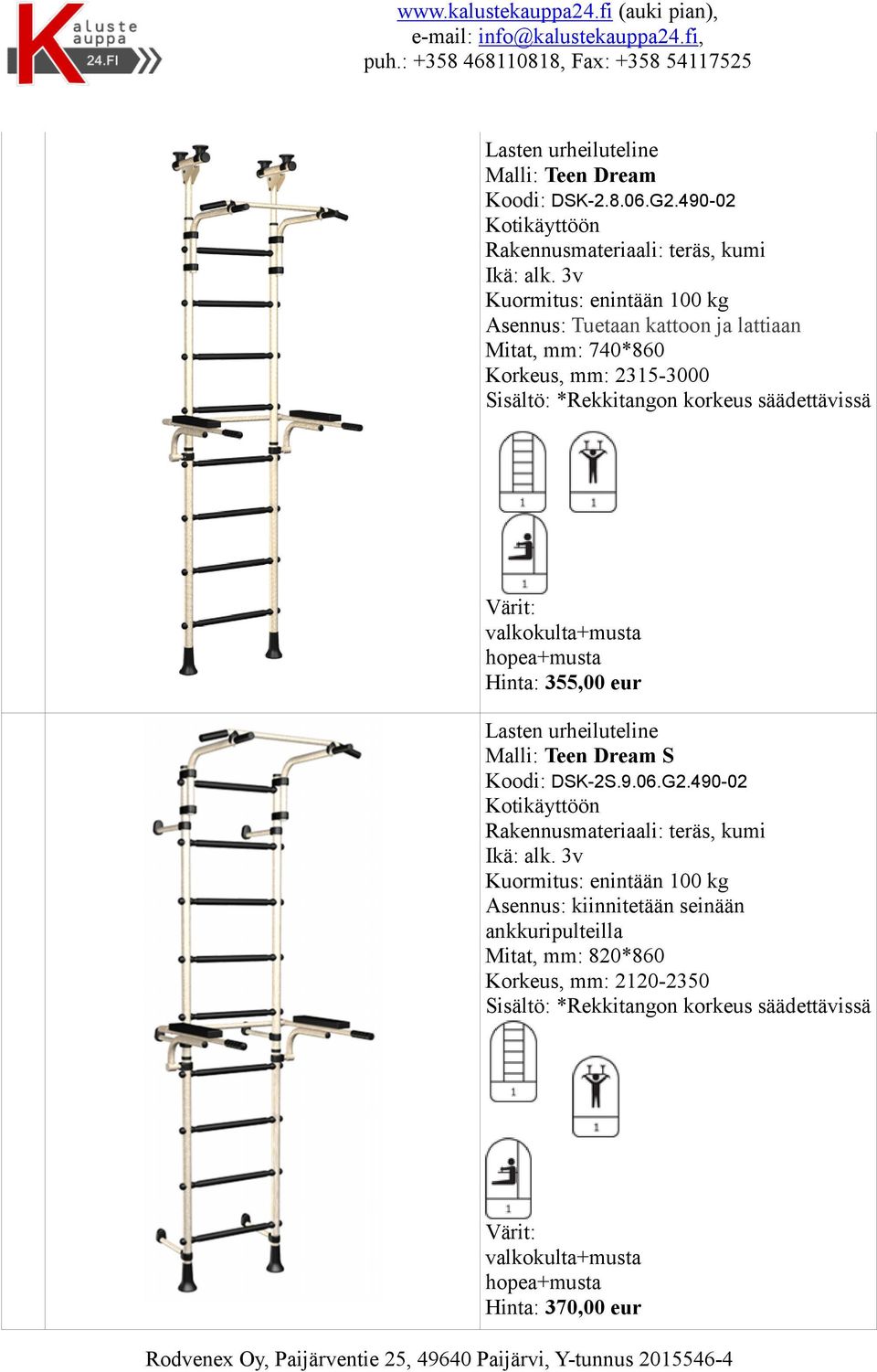 säädettävissä valkokulta+musta hopea+musta Hinta: 355,00 eur Malli: Teen Dream S Koodi: DSK-2S.9.06.G2.