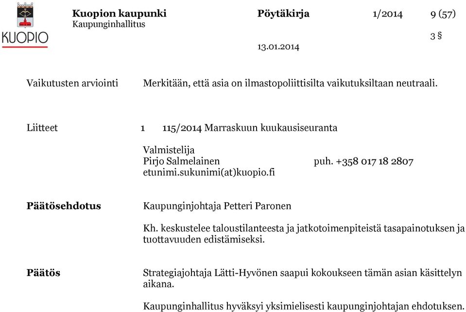 fi Päätösehdotus Kaupunginjohtaja Petteri Paronen Kh.